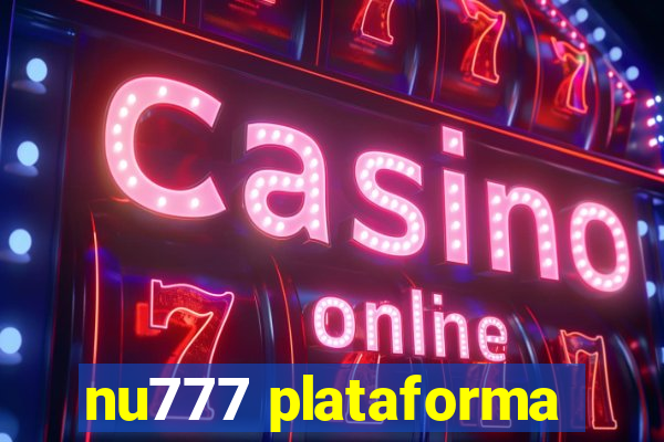 nu777 plataforma